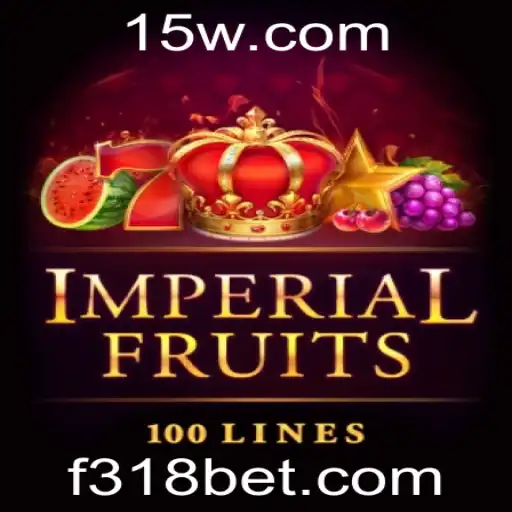 ImperialFruits100: Descubra o Fascínio do Jogo com 318bet
